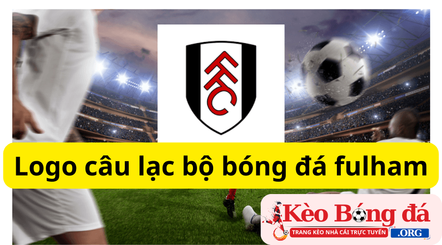 logo câu lạc bộ bóng đá fulham