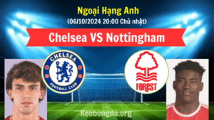 Nhận định soi kèo trận đấu Chelsea và Nottingham Forest