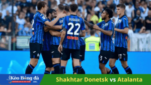 Soi kèo Shakhtar Donetsk vs Atalanta